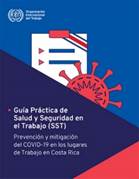 Guía Práctica de Salud y Seguridad en el Trabajo (SST) Prevención y mitigación del COVID-19 en los lugares de Trabajo en Costa Rica