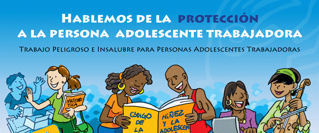 Hablemos de la protección a la persona adolescente trabajadora